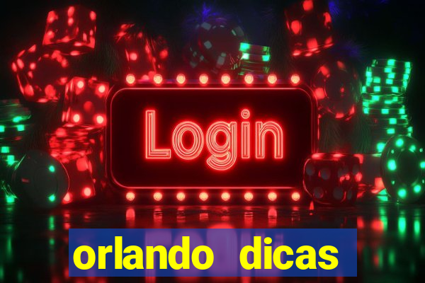 orlando dicas reclame aqui
